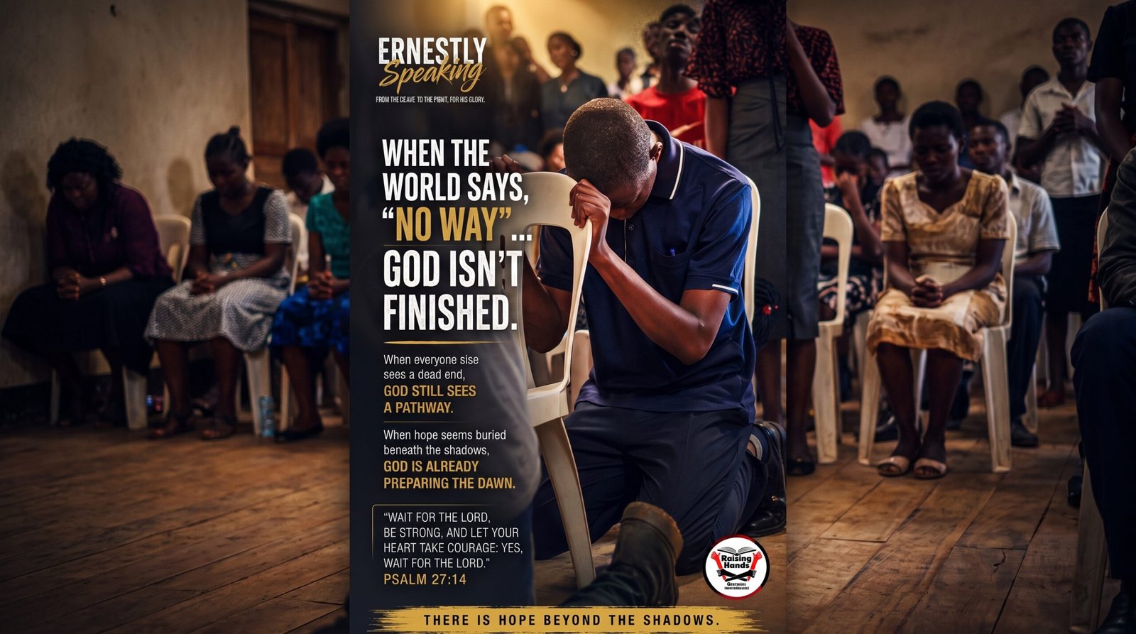 WHEN THE WORLD SAYS, “NO WAY”… GOD ISN’T FINISHED.
